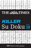 The Times Killer Su Doku Book 19 di The Times Mind Games edito da HarperCollins Publishers