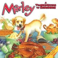 Marley: A Thanksgiving to Remember di John Grogan edito da HARPER FESTIVAL