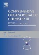 Comprehensive Organometallic Chemistry III, Volume 1: Introduction - Fundamentals di Gerard Parkin edito da ELSEVIER SCIENCE & TECHNOLOGY