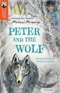 Oxford Reading Tree TreeTops Greatest Stories: Oxford Level 13: Peter and the Wolf di Michael Morpurgo, Sergei Prokofiev edito da Oxford University Press