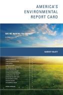 America′s Environmental Report Card - Are we Making the Grade? 2e di Harvey Blatt edito da MIT Press