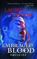 Embraced By Blood di Laurie London edito da Harlequin (uk)