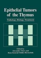Epithelial Tumors of the Thymus edito da Springer Science+Business Media