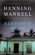 Kennedy's Brain di Henning Mankell edito da VINTAGE