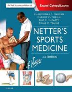Netter's Sports Medicine di Christopher Madden, Margot Putukian, Eric McCarty, Craig Young edito da Elsevier - Health Sciences Division