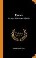 Pompeii di Dyer Thomas Henry Dyer edito da Franklin Classics