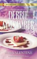 Be My Valentine di Debbie Macomber edito da Harlequin