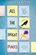 All the Bright Places di Jennifer Niven edito da Random House LCC US