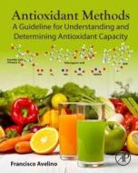 Antioxidant Methods di Francisco de Assis Avelino de Sobrinho edito da ACADEMIC PR INC