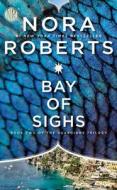 Bay of Sighs di Nora Roberts edito da BERKLEY BOOKS