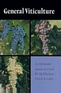General Viticulture di A.J. Winkler, James A. Cook, W.M. Kliewer, Lloyd A. Lider edito da University of California Press