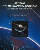 Beyond the Mechanical Universe di Richard P. Olenick, Tom M. Apostol, David L. Goodstein edito da Cambridge University Press