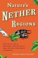 Nature's Nether Regions di Menno Schilthuizen edito da Penguin Putnam Inc