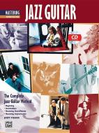Complete Jazz Guitar Method: Mastering Jazz Guitar -- Improvisation, Book & CD di Jody Fisher edito da ALFRED PUBN