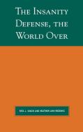 The Insanity Defense, the World Over di Rita James Simon, Heather Ahn-Redding edito da Lexington Books