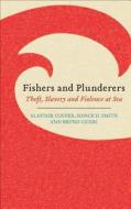 Fishers and Plunderers di Alastair Couper, Hance D. Smith, Bruno Ciceri edito da Pluto Press