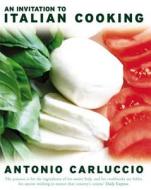 An Invitation to Italian Cooking di Antonio Carluccio edito da Headline
