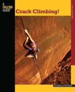 Crack Climbing! di Lisa Gnade edito da Rowman & Littlefield