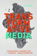 Transformative Media di Sandra Jeppesen edito da University Of British Columbia Press