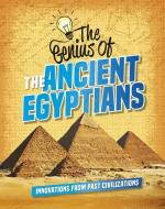 The Genius of the Ancient Egyptians di Sonya Newland edito da CRABTREE PUB