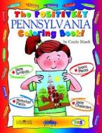 The Positively Pennsylvania Coloring Book! di Carole Marsh edito da GALLOPADE INTL INC