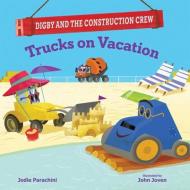 Trucks on Vacation di Jodie Parachini edito da WHITMAN ALBERT & CO