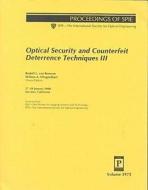 Optical Security And Counterfiet Deterrence Techniques Iii di Vliehenthart edito da Spie Press