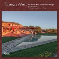 Taliesin West di Nora Burba Trulsson edito da Rizzoli International Publications