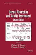 Dermal Absorption and Toxicity Assessment di Michael S. Roberts edito da CRC Press