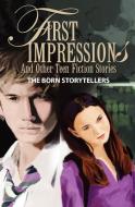 First Impressions and Other Teen Fiction Stories di Kevin Price edito da Crotchet Quaver