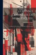 Oeuvres Complètes De Montesquieu: Grandeur Et Décadence Des Romains. Lettres Persanes di Louis-Simon Auger edito da LEGARE STREET PR