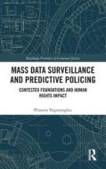 Mass Data Surveillance And Predictive Policing di Plixavra Vogiatzoglou edito da Taylor & Francis Ltd
