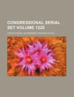 Congressional Serial Set Volume 1220 di United States Government Office edito da Rarebooksclub.com