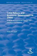 Revival: Land Reform and Economic Development in China (1975) di Victor D Lippit edito da Taylor & Francis Ltd