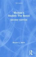 Women's Studies: The Basics di Bonnie G. (Rutgers University Smith edito da Taylor & Francis Ltd