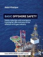 Basic Offshore Safety di Abdul (Marine Training Officer Khalique edito da Taylor & Francis Ltd
