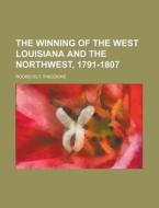 The Winning Of The West, Volume 4 Louisi di Theodore Roosevelt edito da Rarebooksclub.com