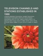Television channels and stations established in 1968 di Source Wikipedia edito da Books LLC, Reference Series
