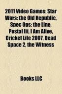 2011 Video Games: Star Wars: The Old Rep di Books Llc edito da Books LLC, Wiki Series