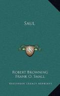 Saul di Robert Browning edito da Kessinger Publishing