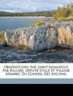 Observations Sur Saint-domingue, Par Ral edito da Nabu Press