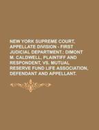 New York Supreme Court, Appellate Division - First Judicial Department di Anonymous edito da Rarebooksclub.com