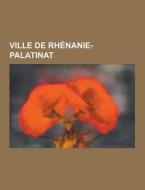 Ville De Rhenanie-palatinat di Source Wikipedia edito da University-press.org