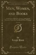 Men, Women, And Books, Vol. 1 Of 2 di Leigh Hunt edito da Forgotten Books