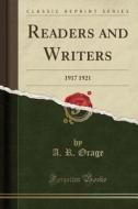 Readers And Writers di A R Orage edito da Forgotten Books