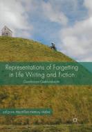 Representations of Forgetting in Life Writing and Fiction di Gunnthorunn Gudmundsdottir edito da Palgrave Macmillan UK