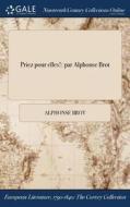Priez Pour Elles!: Par Alphonse Brot di Alphonse Brot edito da Gale Ncco, Print Editions