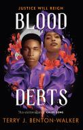 Blood Debts di Terry J. Benton-Walker edito da Hodder & Stoughton