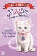 Magic Animal Friends Early Reader: Amelia Sparklepaw di Daisy Meadows edito da Hachette Children's Group