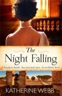 The Night Falling di Katherine Webb edito da Orion Publishing Co